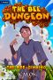 [The Bee Dungeon 01] • The Bee-ginning · A Dungeon-Core LitRPG (The Bee Dungeon Book 1)